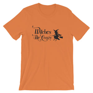 Witches Be Crazy Unisex Short Sleeve Shirt