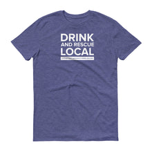 Load image into Gallery viewer, Drink and Rescue Local Short-Sleeve T-Shirt