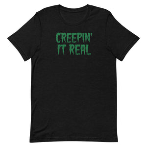 Creepin' It Real Short-Sleeve Unisex T-Shirt