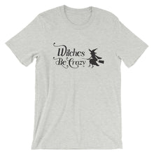 Load image into Gallery viewer, Witches Be Crazy Unisex Short Sleeve Shirt