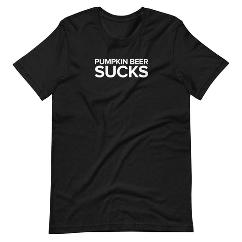 Pumpkin Beer Sucks Unisex Short Sleeve Shirt