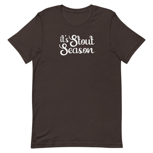 It's Stout Season Unisex Short Sleeve Shirt